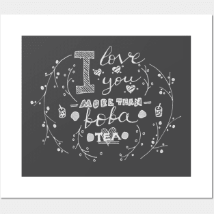 I love you more than boba tea (Chalkboard Style) -- pearl milk tea, bubble tea lover gift, resaurant decoration Posters and Art